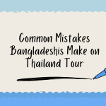 Common travel mistakes to avoid during a Thailand tour.